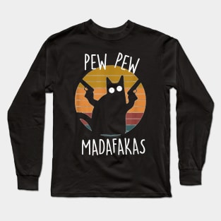 Funny Cat  Retro Design Pew Pew Madafakas Long Sleeve T-Shirt